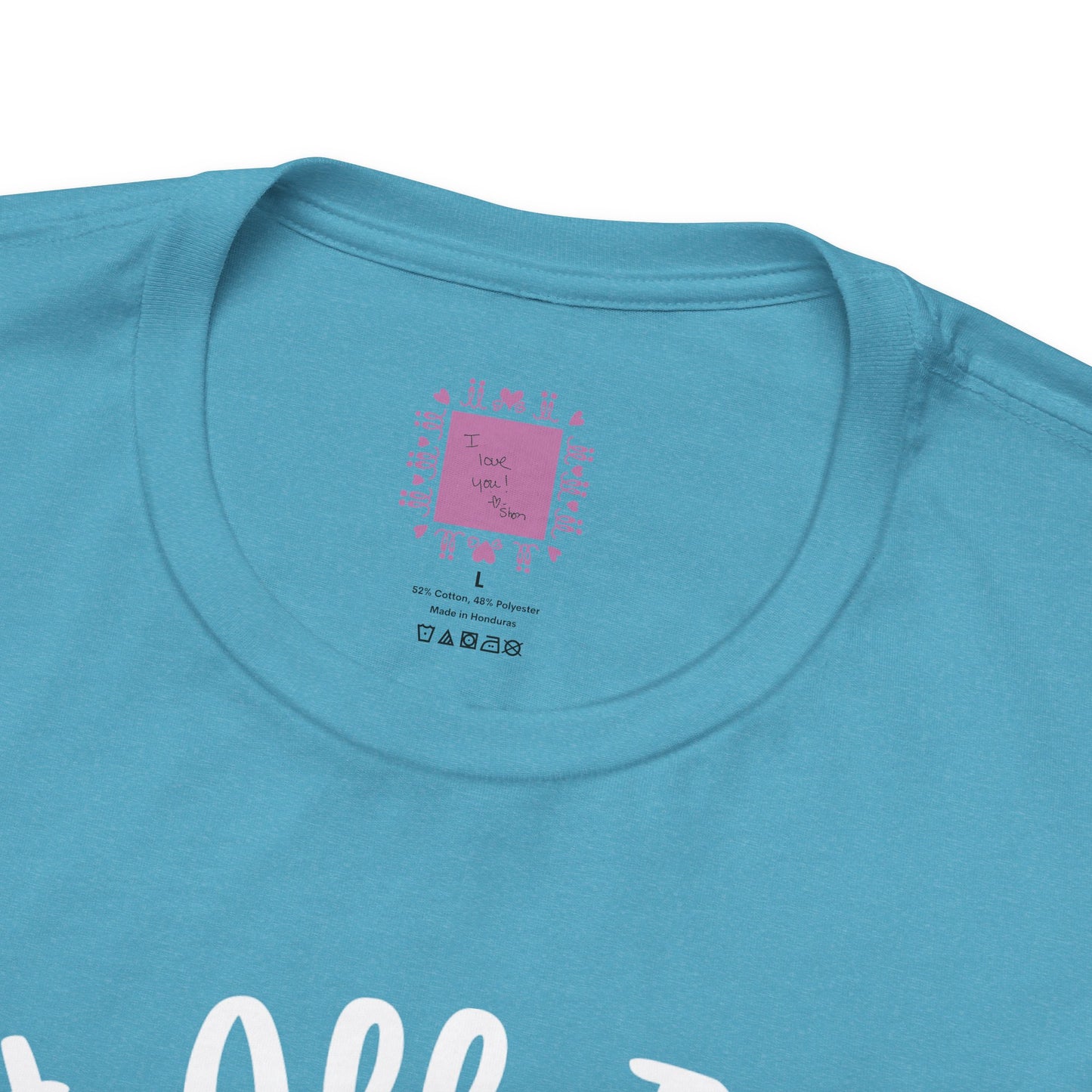 Do Everything With Love | Inspired by Mom Tee