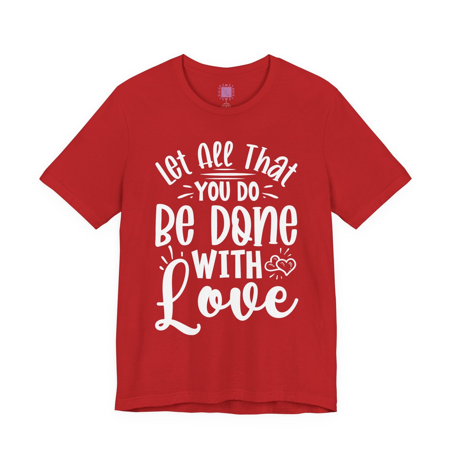 Do Everything With Love | Inspired by Mom Tee