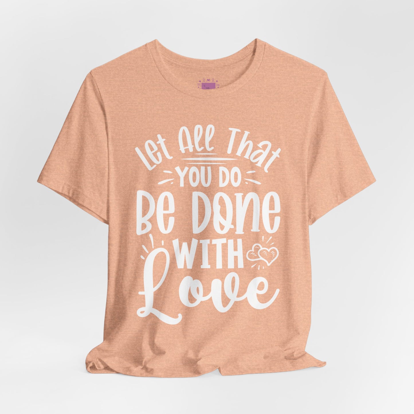 Do Everything With Love | Inspired by Mom Tee
