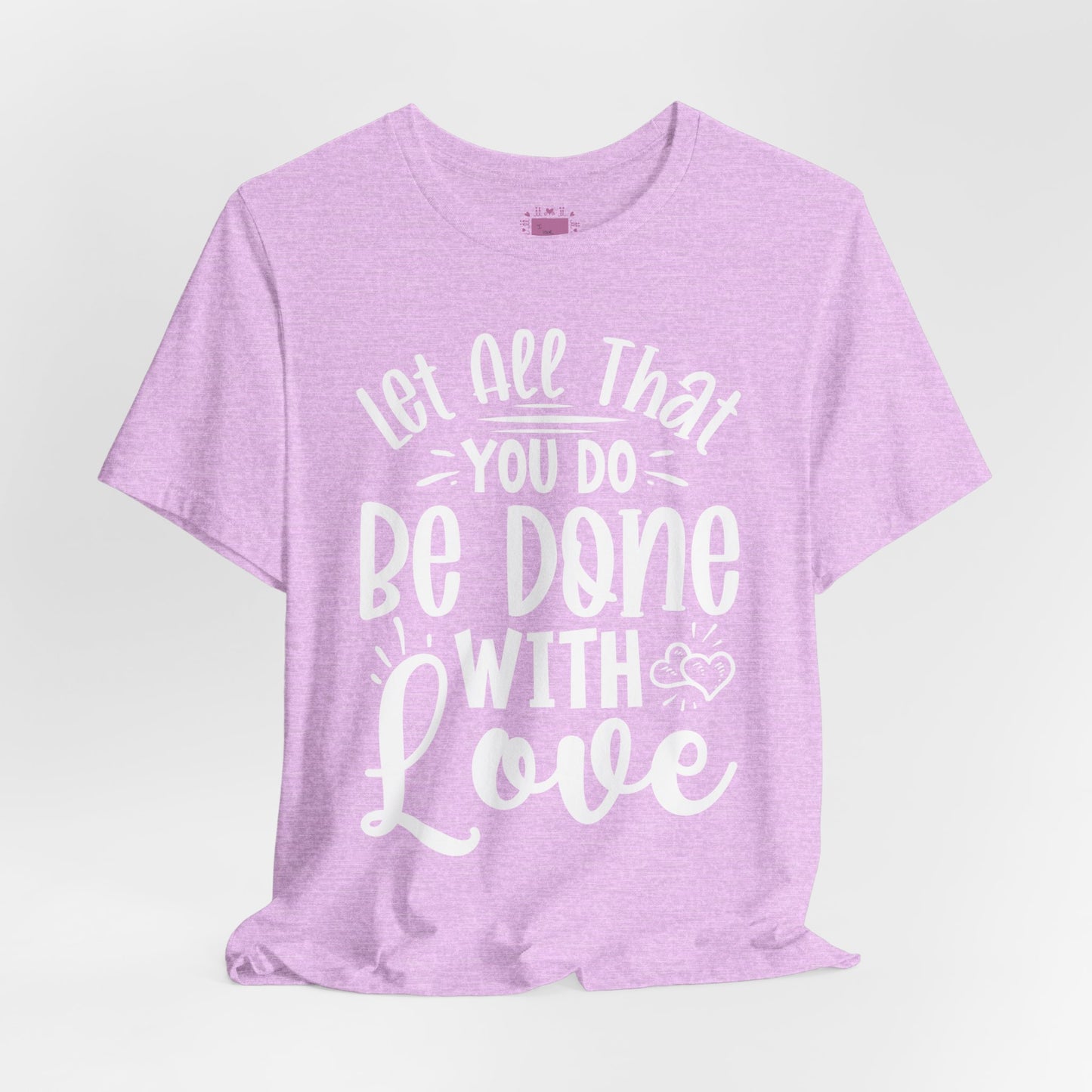 Do Everything With Love | Inspired by Mom Tee