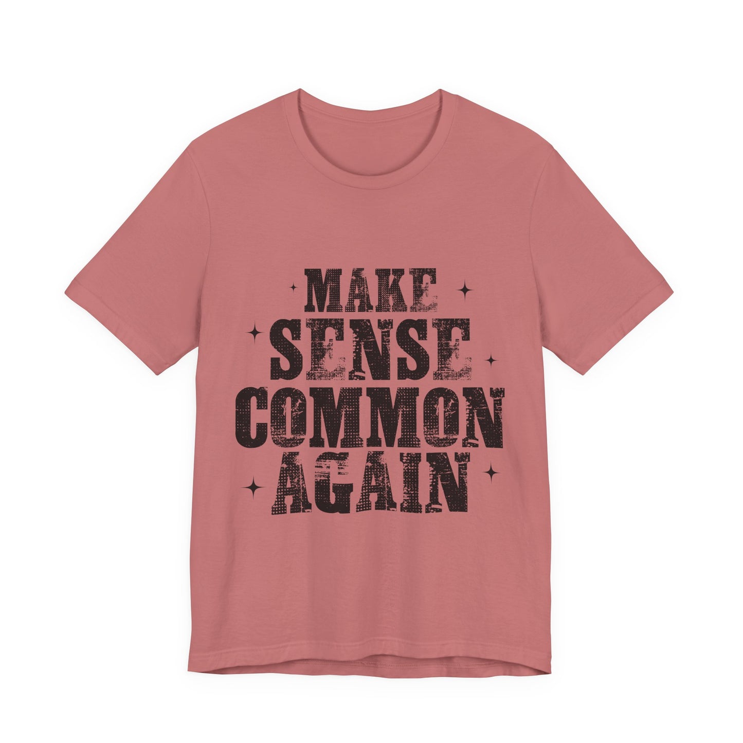 Make Sense, Common Again T-Shirt — Vintage Distressed Political Statement Tee