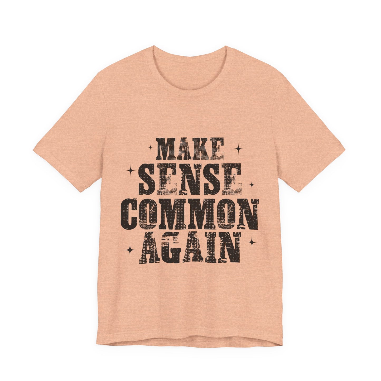 Make Sense, Common Again T-Shirt — Vintage Distressed Political Statement Tee