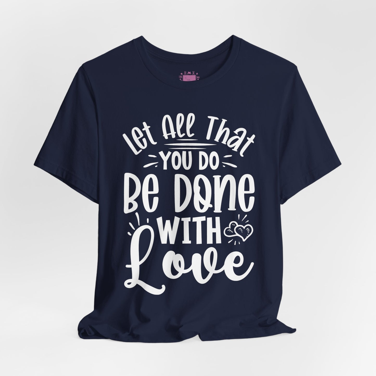Do Everything With Love | Inspired by Mom Tee