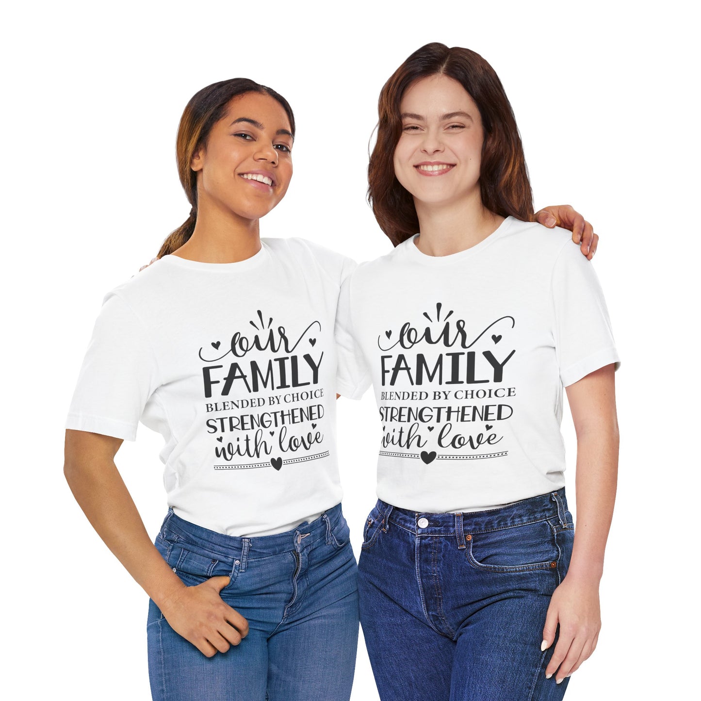 Our Family | Blended by Choice, Strengthened with Love | Adoption & Blended Family Shirt