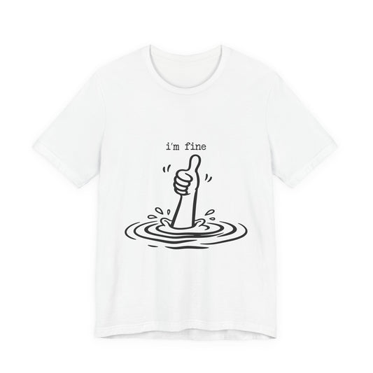 I’m Fine Tee — Funny Thumb-Up Graphic T-Shirt