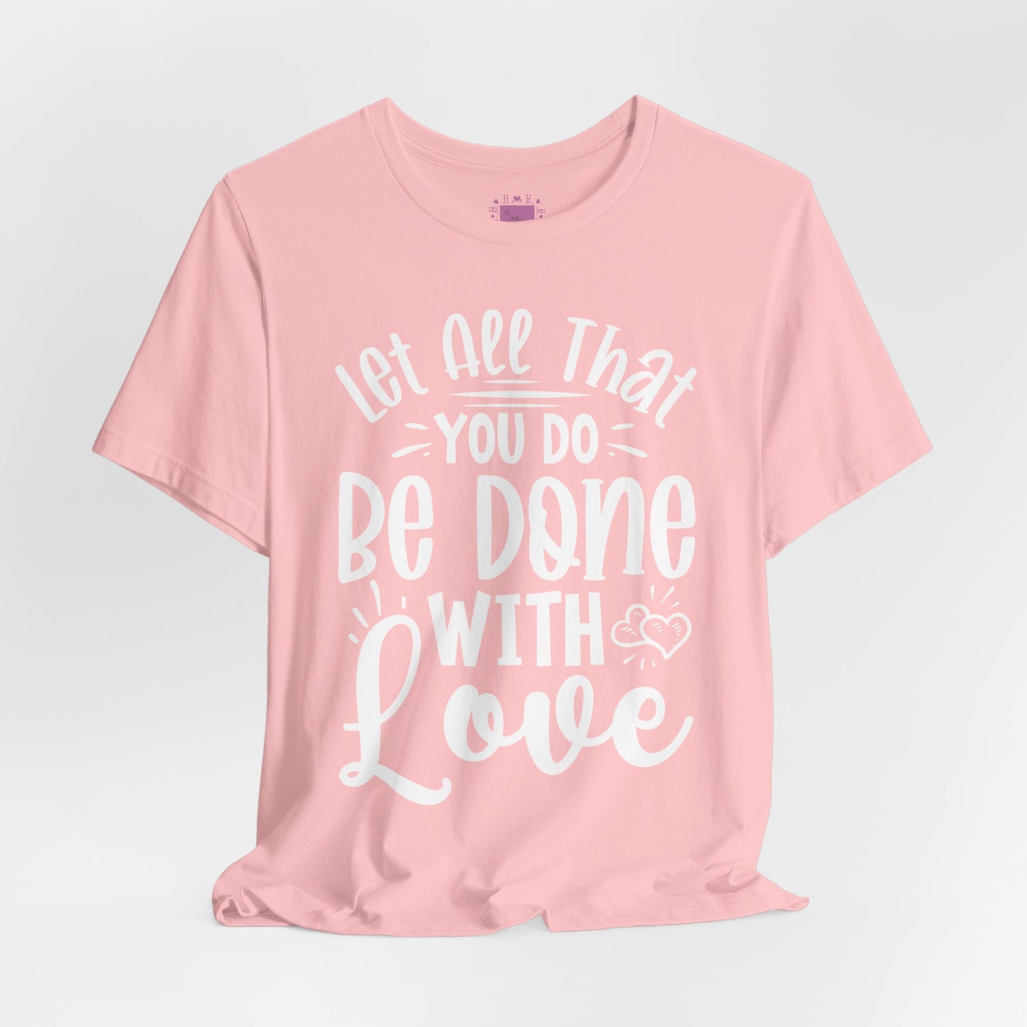 Do Everything With Love | Inspired by Mom Tee