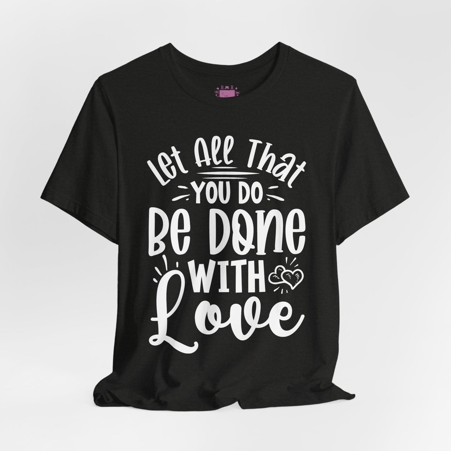 Do Everything With Love | Inspired by Mom Tee