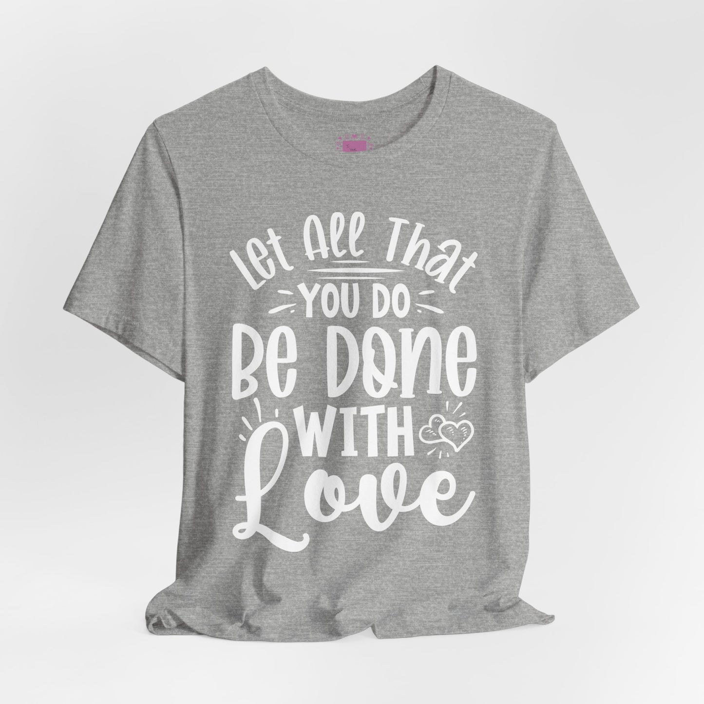 Do Everything With Love | Inspired by Mom Tee