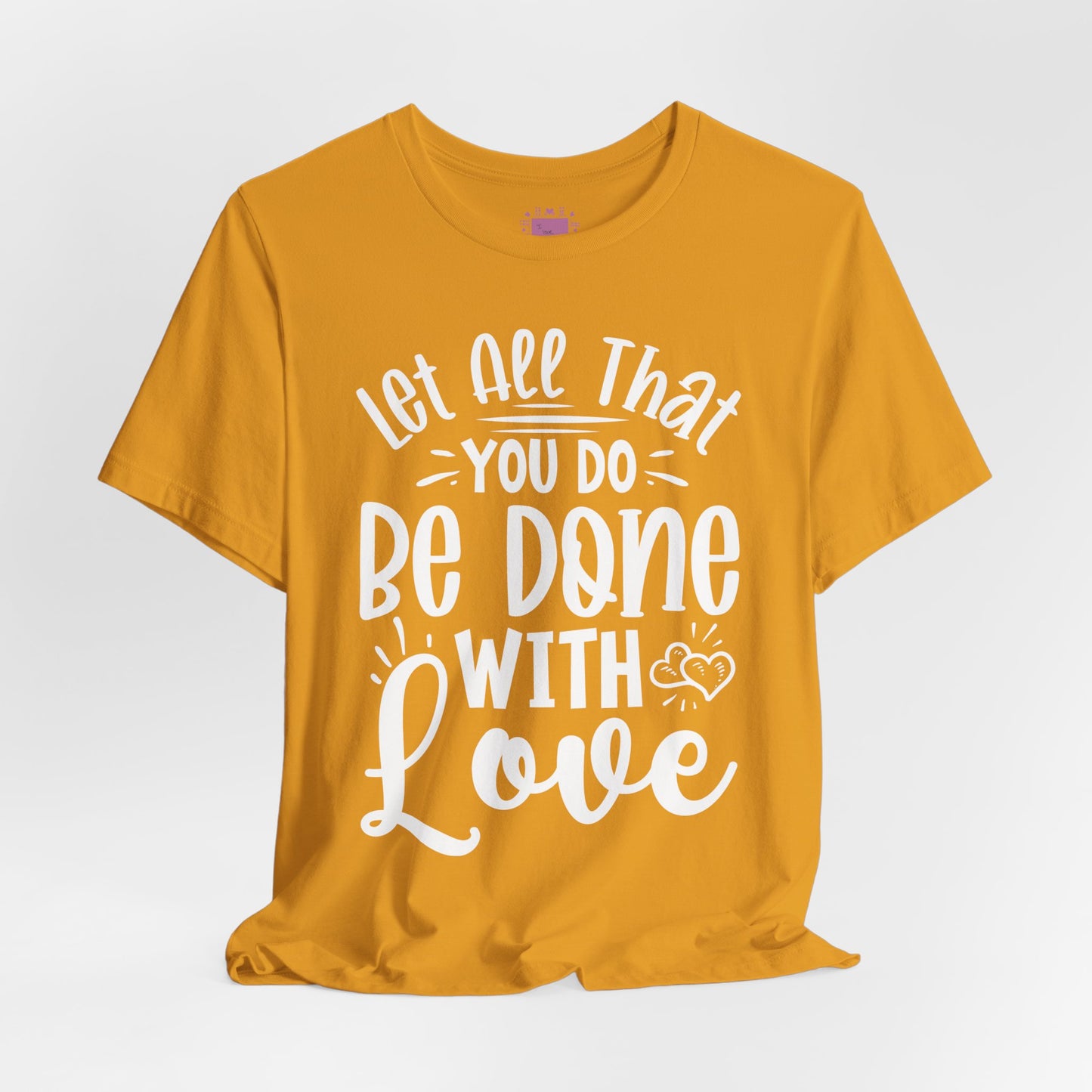 Do Everything With Love | Inspired by Mom Tee
