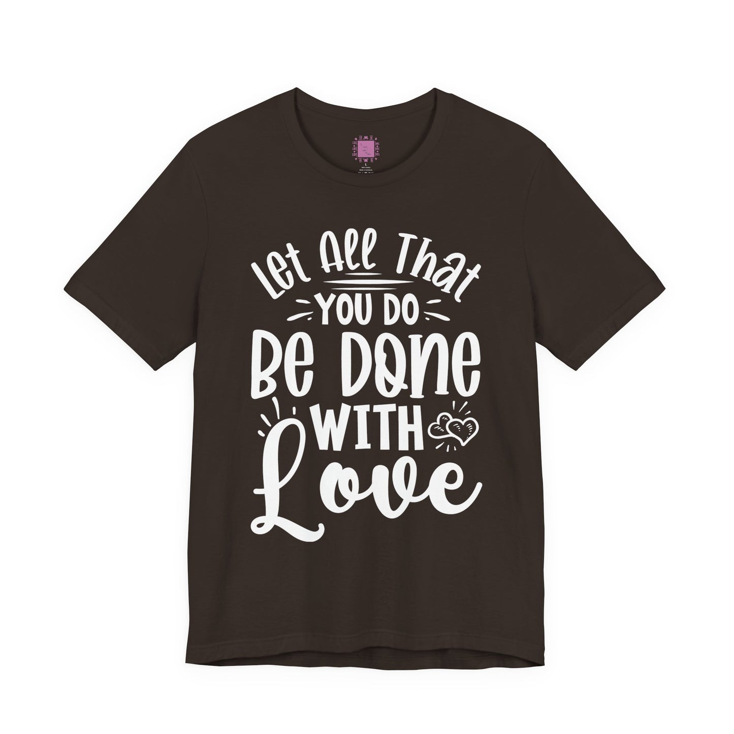 Do Everything With Love | Inspired by Mom Tee