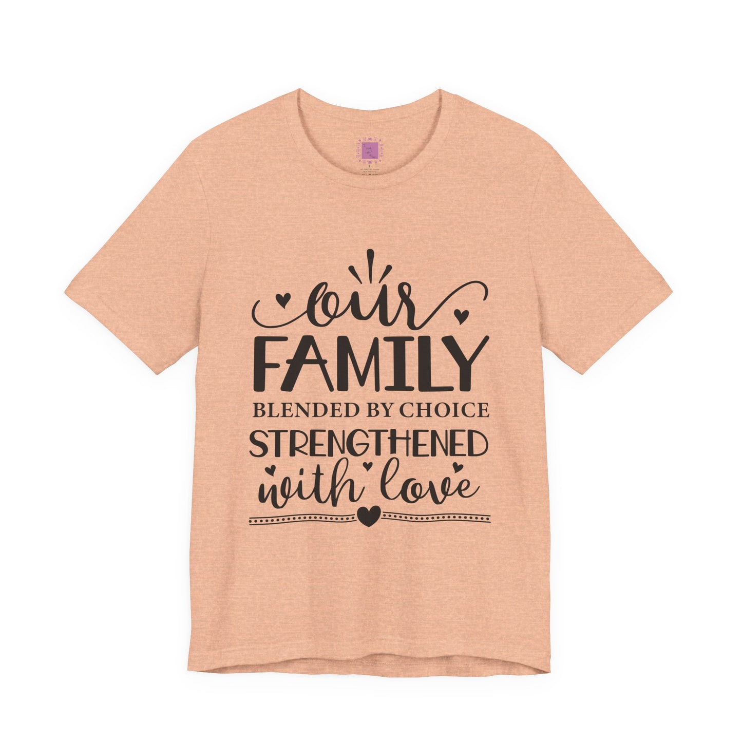 Our Family | Blended by Choice, Strengthened with Love | Adoption & Blended Family Shirt
