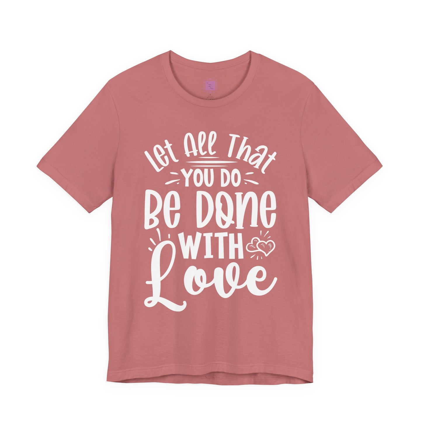Do Everything With Love | Inspired by Mom Tee