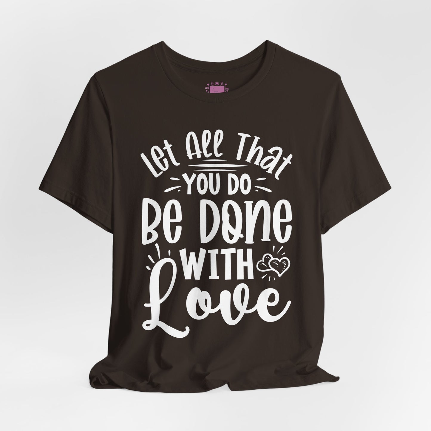 Do Everything With Love | Inspired by Mom Tee