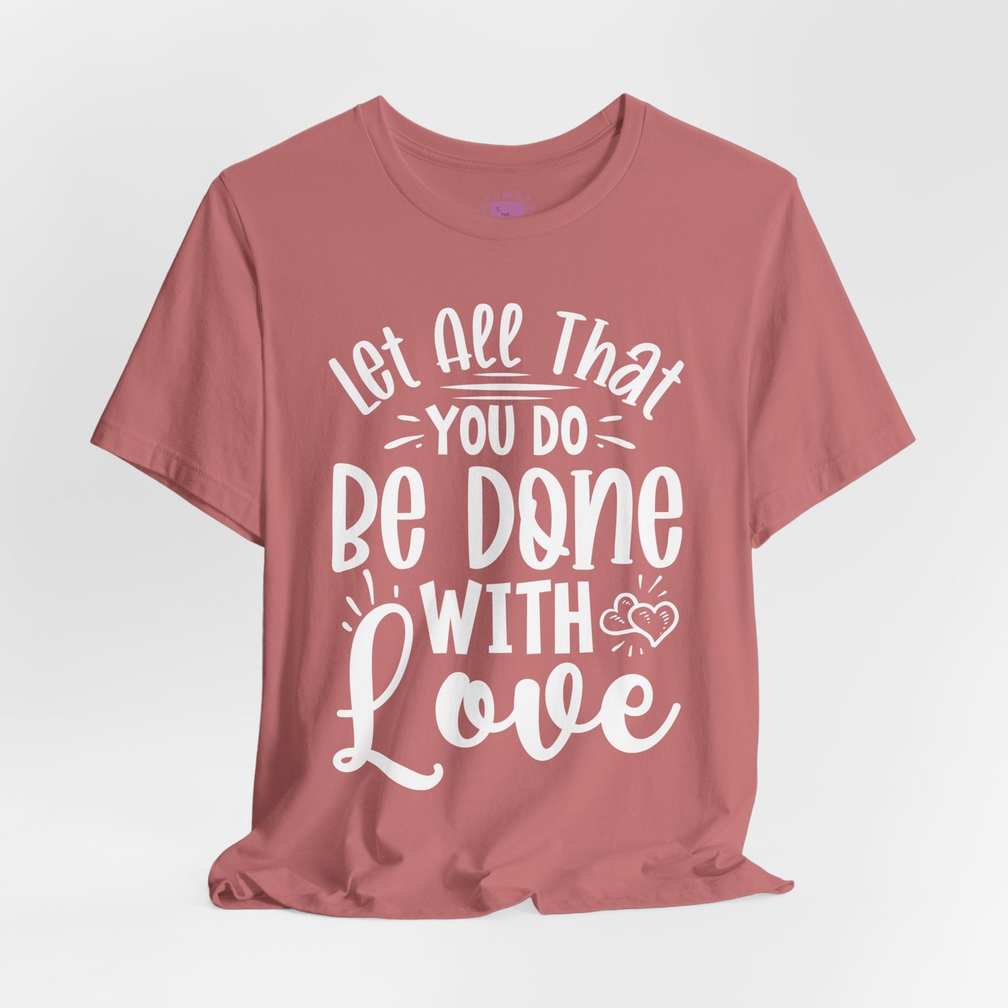 Do Everything With Love | Inspired by Mom Tee