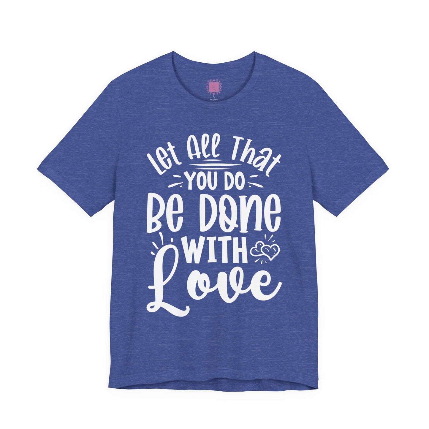 Do Everything With Love | Inspired by Mom Tee