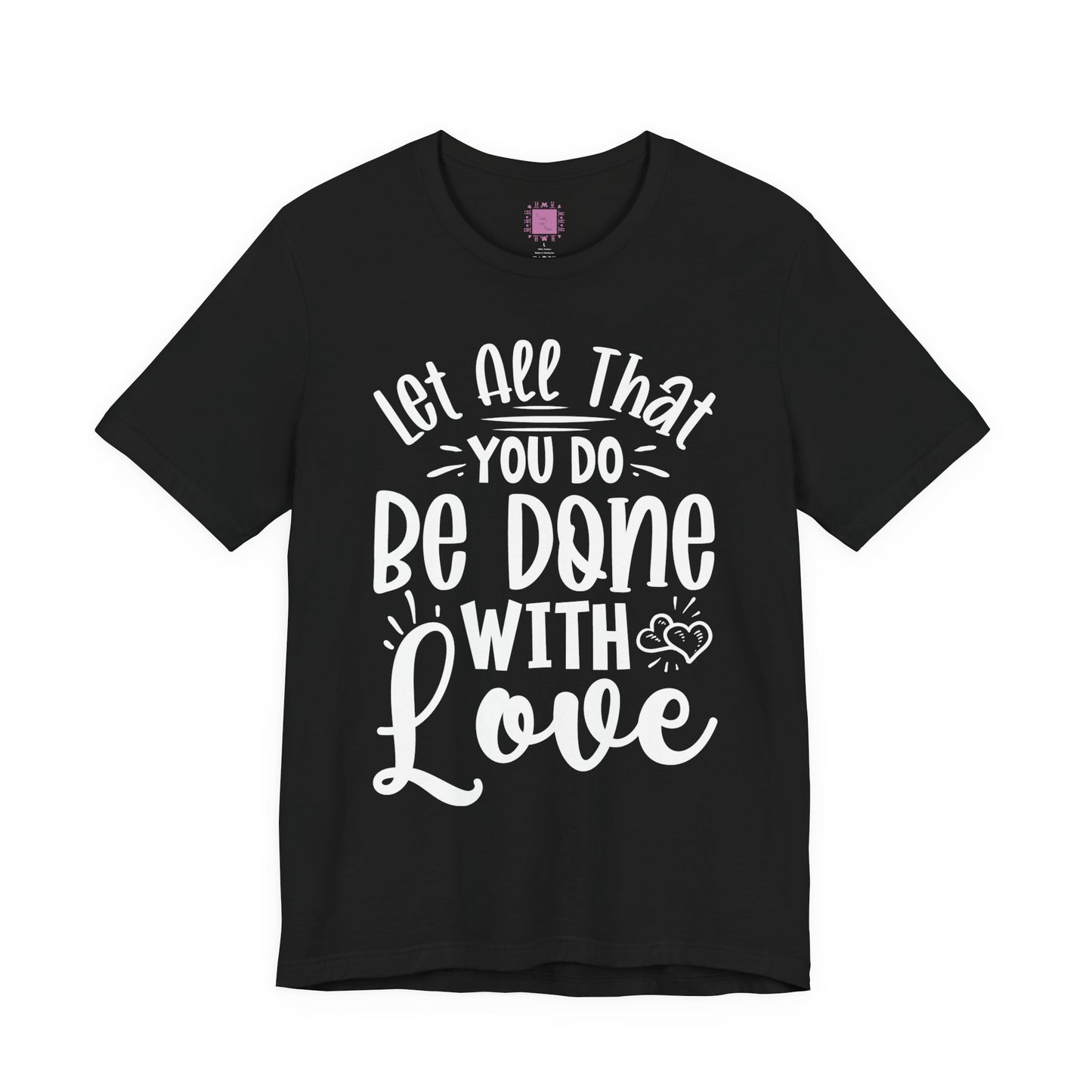 Do Everything With Love | Inspired by Mom Tee