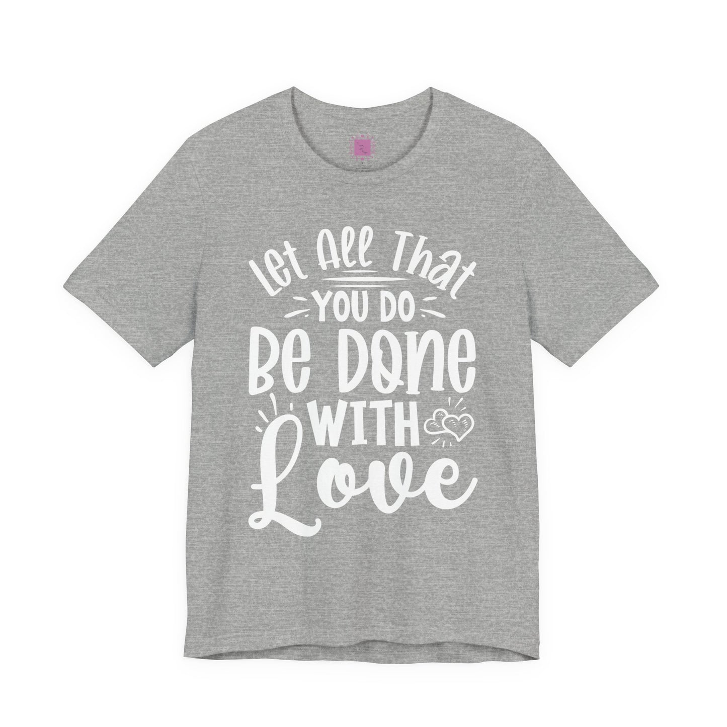 Do Everything With Love | Inspired by Mom Tee