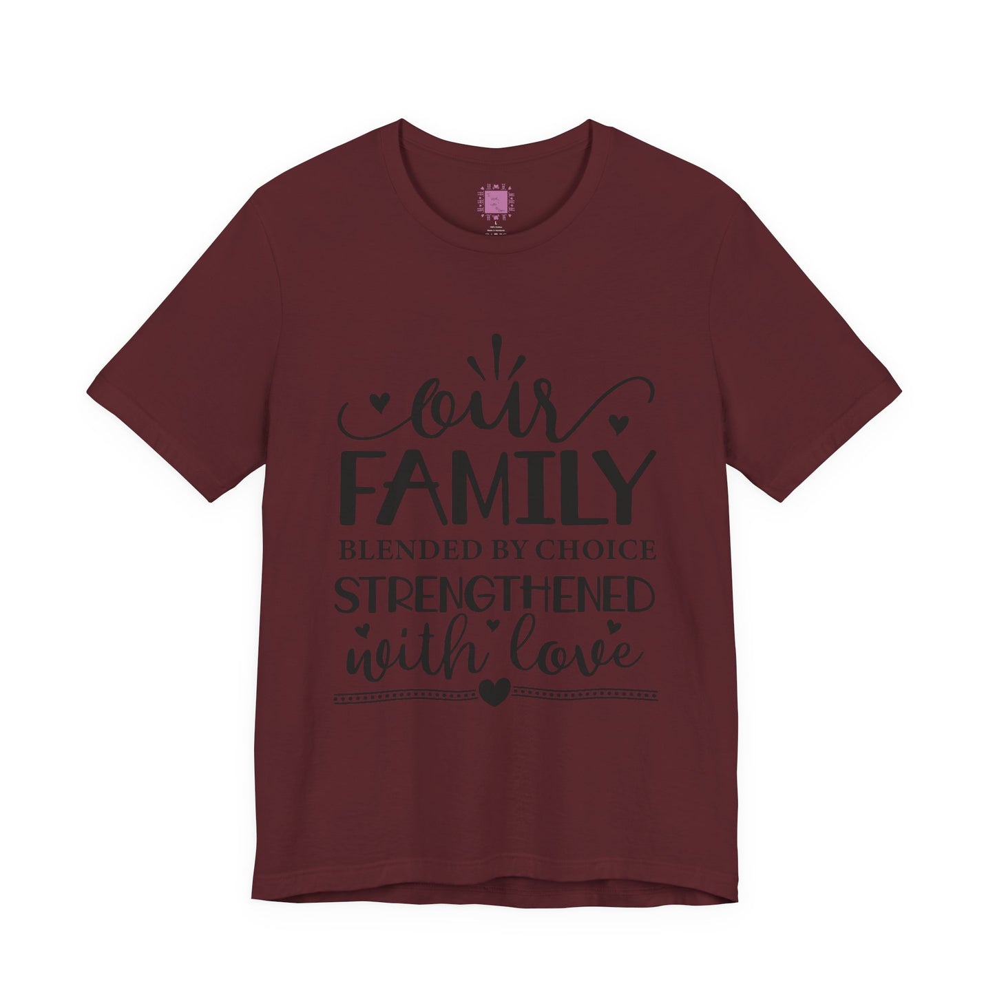 Our Family | Blended by Choice, Strengthened with Love | Adoption & Blended Family Shirt