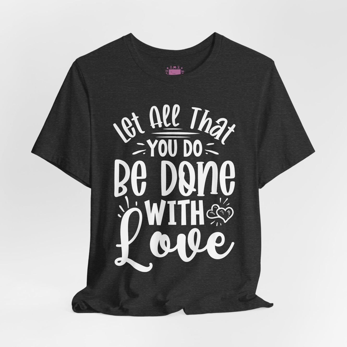 Do Everything With Love | Inspired by Mom Tee